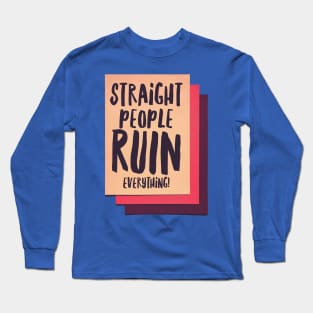 Str8 People... Long Sleeve T-Shirt